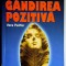 Mai multe despre gandirea pozitiva - Vera Peiffer