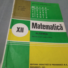 MANUAL MATEMATICA ALGEBRA CLASA XII ION D.ION/A.GHIOCA EDITURA DIDACTICA 1993