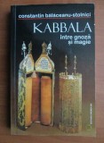 Kabbala intre Gnoza si Magie - Constantin Balaceanu Stolnici