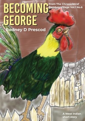 Becoming George: From: The Chronicles of Bamboo Village Vol.1 No.6 foto