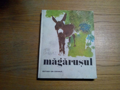 MAGARUSUL - Petre GHELMEZ (autograf) - Constantin BACIU (Ilustratii) - 1984 foto