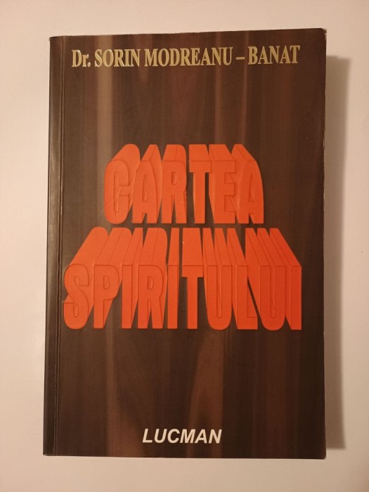 Dr. Sorin Modreanu-Banat - Cartea spiritului