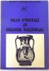 Vase Grecesti Muzeul National - Florian Georgescu, Lucia Marinescu, 1983, Editie Ilustrata, Istorie