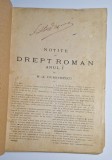 Notiţe de Drept Roman, Anul I, M. A. Dumitrescu, cca 1895 &ndash; curs universitar rar