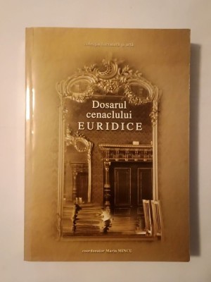 Marin Mincu (coord.) - Dosarul cenaclului Euridice (vol. 2 / II) foto