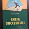 Cheia succesului - Peter Colwell