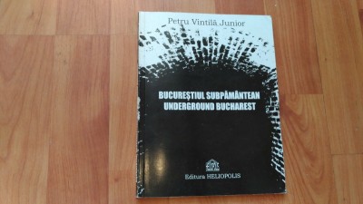 BUCURESTIUL SUBPAMINTEAN-PETRU VINTILA JUNIOR foto