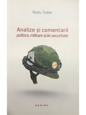 Radu Tudor - Analize si comentarii politice, militare si de securitate (semnata) (Editia: 2013) foto