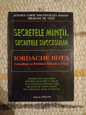 Iordache Bota (consultant cu probleme mentale şi fizice): Secretele minţii, secretele succesului foto