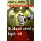 Proiectul noii economii - David C. Korten