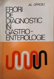 Erori de Diagnostic in Gastroenterologie - Al. Oproiu - Carte