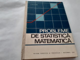 PROBLEME DE STATISTICA MATEMATICA - G Ciucu, V. Craiu,RF 13/2