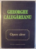 Gheorghe Calugareanu Opere alese