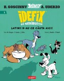Idefix și Nebiruiții #1. Latinii n-au ce căuta aici! - Ren&eacute; Goscinny