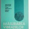 Masurarea vibratiilor &ndash; Gheorghe Buzdugan