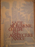 Sapte Monumente Celebre Ale Arhitecturii Antice - G.chitulescu T.chitulescu ,279657, 1964, Tehnica
