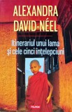 Cumpara ieftin Itinerariul unui lama si cele cinci intelepciuni - 2015 - Alexandra David Neel (H374)