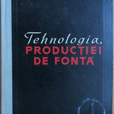 D. Briscan - Tehnologia Productiei de Fonta