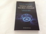 Steven Weinberg - Visul unei teorii finale-RF17/3, Humanitas