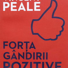 Forta Gandirii Pozitive Editia A Ii-a - Norman Vincent Peale ,560911