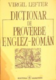 DICTIONAR DE PROVERBE ENGLEZ-ROMAN-VIRGIL LEFTER-359260