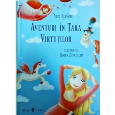 Alec Blenche - Aventuri in tara Virtutilor