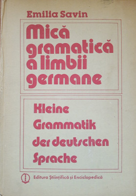 Mică gramatica a limbii germane - Emilia Savin foto