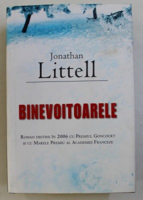 BINEVOITOARELE de JONATHAN LITTELL , 2008 foto