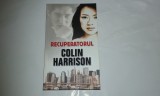 COLIN HARRISON - RECUPERATORUL, Rao