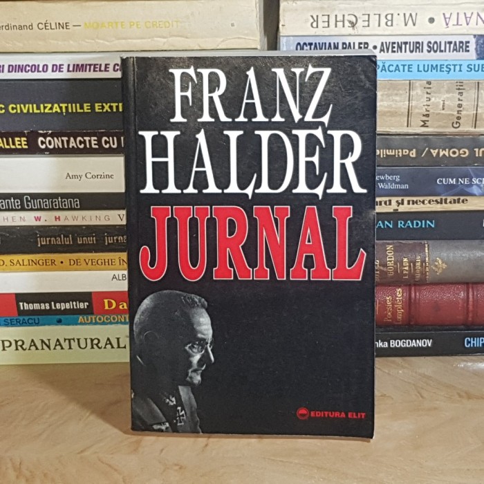 FRANZ HALDER - JURNAL ( 1939-1942 ) , EDITURA ELIT *