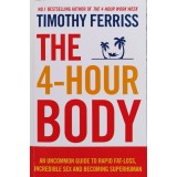 The 4-hour body. An uncommon guide to rapid fat-loss, incredible sex and becoming superman - 2011 - Timothy Ferriss (xx182)
