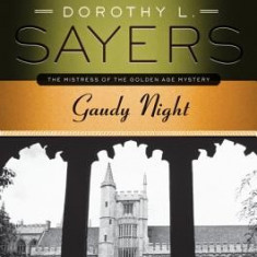 Gaudy Night: A Lord Peter Wimsey Mystery with Harriet Vane