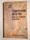 Jules Gritti - L&#039;expression de la foi dans les cultures humaines