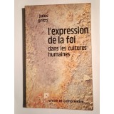 Jules Gritti - L&#039;expression de la foi dans les cultures humaines