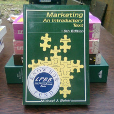 Marketing. An introductory text - Michael J. Baker (Marketing. Un text introductiv)