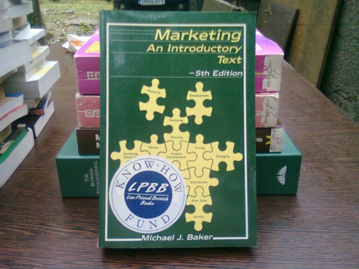 Marketing. An introductory text - Michael J. Baker (Marketing. Un text introductiv)