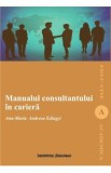 Manualul Consultantului In Cariera - Ana-Maria Andreea Szilagyi