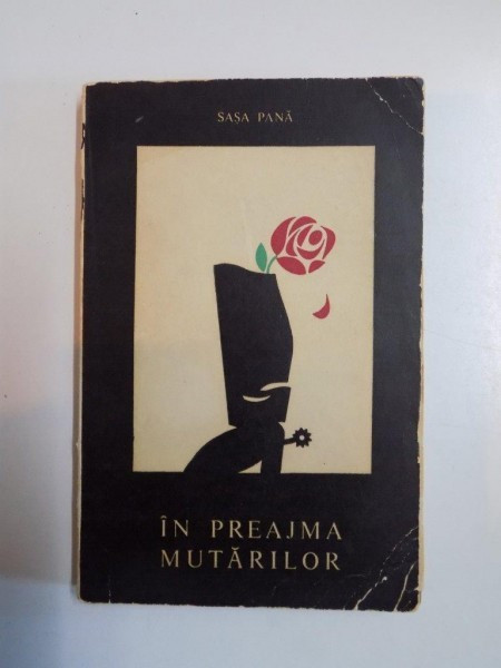 IN PREAJMA MUTARILOR de SASA PANA , 1965