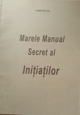 Marele Manual Secret al Inițiaților - Esmeralda foto