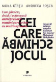 Cei care schimba jocul. Cum gandesc, decid si actioneaza antreprenorii romani care se bat cu multinationale