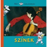Sz&iacute;nek - K&eacute;t eg&eacute;r kalandjai - Entz Sarolta