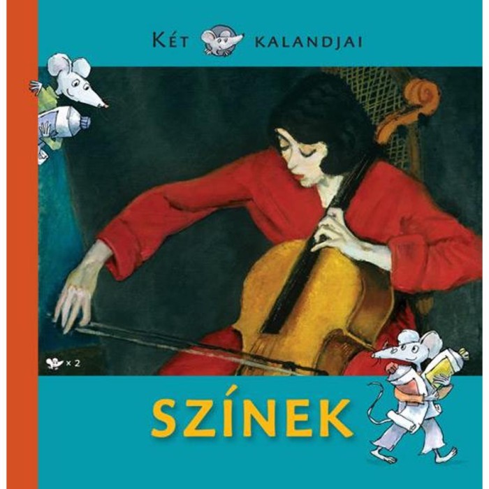 Sz&iacute;nek - K&eacute;t eg&eacute;r kalandjai - Entz Sarolta