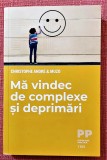 Ma vindec de complexe si deprimari. Editura Trei, 2020 - Christophe Andre, Muzo