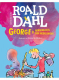 George Si Miraculosul Sau Medicament, Roald Dahl - Editura Art