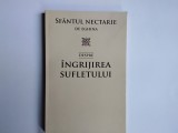 Sfantul Nectarie de Eghina - DESPRE INGRIJIREA SUFLETULUI ( editura Sophia, 2009 )