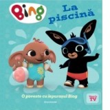 Bing. La piscina. O poveste cu iepurasul Bing - Antonia Girmacea