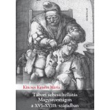 T&aacute;bori sebes&uuml;ltell&aacute;t&aacute;s Magyarorsz&aacute;gon a XVI-XVIII. sz&aacute;zadban - Kincses Katalin M&aacute;ria