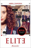 ELITE. Prima Carte Oficială a Serialului Netflix - Paperback brosat - Abril Zamora - Bestseller
