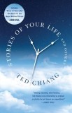 Stories of Your Life and Others - Antologie Nuvele SF, Carte Engleza, Award-winning, Bazat pe Filmul Arrival