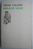 Heralzii negri &ndash; Cesar Vallejo